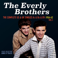 The Everly Brothers - The Complete Us & Uk Singles As & BS 1956-62, Vol. 1