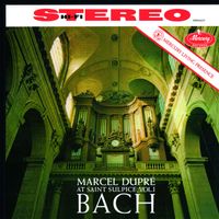 Marcel Dupré - Marcel Dupré at Saint-Sulpice, Vol. 1: Bach (Remastered 2015)