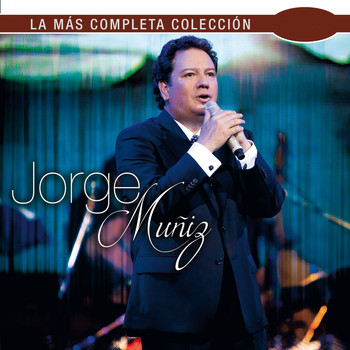 Jorge Muñiz - La Más Completa Colección