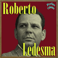 Roberto Ledesma - Perlas Cubanas: Roberto Ledesma