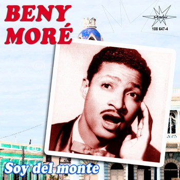 Beny Moré - Soy del Monte