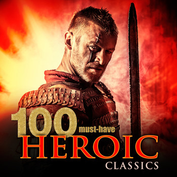 Various Artists - 100 Must-Have Heroic Classics
