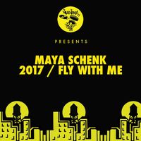 Maya Schenk - 2017 / Fly With Me
