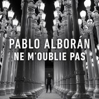 Pablo Alboran - Ne m´oublie pas