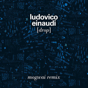 Ludovico Einaudi - Drop (Mogwai Remix)