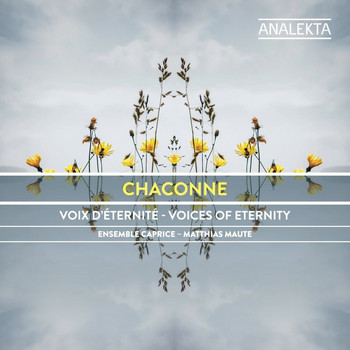 Ensemble Caprice - Chaconne: Voices of Eternity