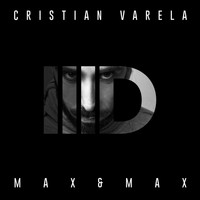 Cristian Varela - Max & Max