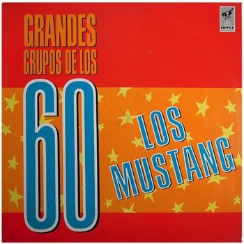Los Mustang - Grandes grupos de los 60 (Remasterizado 2015)