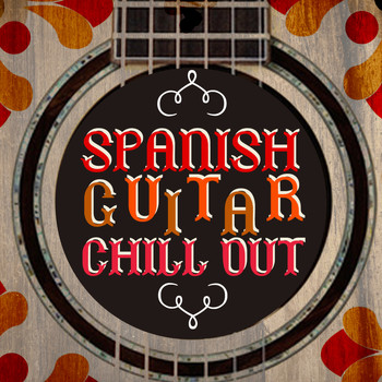 Relaxing Acoustic Guitar|Spanish Guitar Chill Out|Ultimate Guitar Chill Out - Spanish Guitar Chill Out
