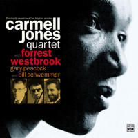 Carmell Jones - Carmell Jones Quartet. Previously Unreleased Los Angeles Session