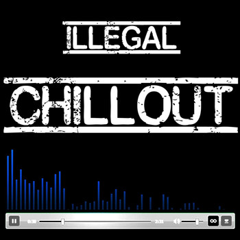 Various Artists - Illegal Chill Out