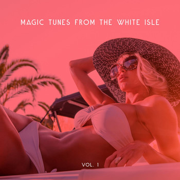 Various Artists - Magic Tunes from the White Isle, Vol. 1