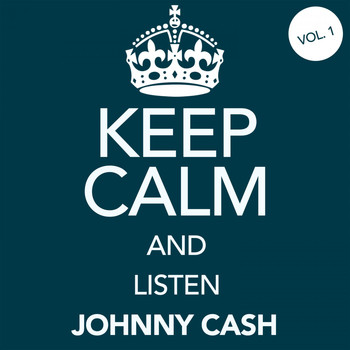 Johnny Cash - Keep Calm and Listen Johnny Cash (Vol. 01)