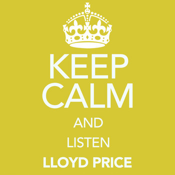 Lloyd Price - Keep Calm and Listen Lloyd Price
