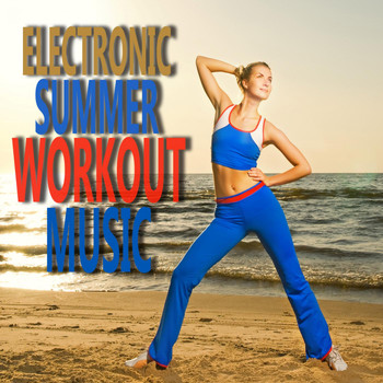 Various Artists - Electronic Summer Workout Music