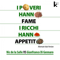 Nic de la Salle vs. Gianfranco Di Gennaro - I poveri hanno fame i ricchi hanno appetito (Alternate Italo Version)