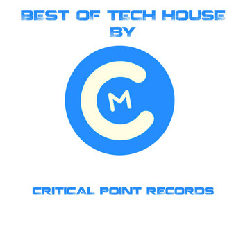 Various Artists - Best of Tech House by Critical Point Records