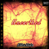 ElitrickKids - Unearthed