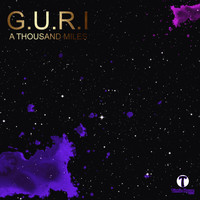 G.U.R.I - A Thousand Miles