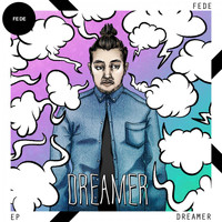 Fede - Dreamer EP