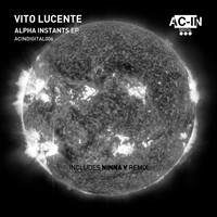 Vito Lucente - Alpha Instants EP