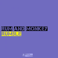 Rum and Monkey - Rumble