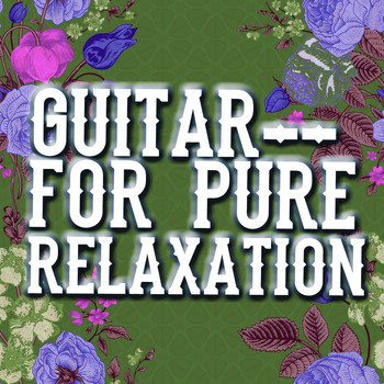 Relaxing Guitar Music|Guitar Songs|Instrumental Songs Music - Guitar for Pure Relaxation