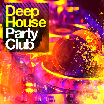 Progressive House|Deep House Club|House Party - Deep House Party Club
