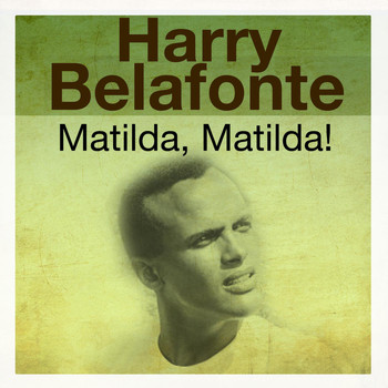 Harry Belafonte - Matrilda, Matilda!