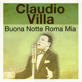 Claudio Villa - Buona Notte Roma Mia