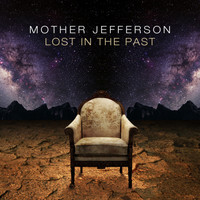 Mother Jefferson - Lost in the Past