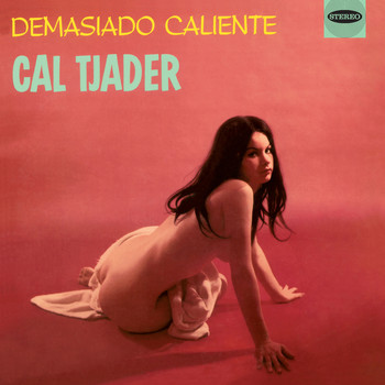 Cal Tjader - Demasiado Caliente (Bonus Track Version)