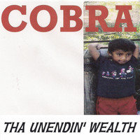 Cobra - Tha Unendin' Wealth