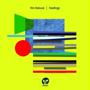 Tim Deluxe - Feelings