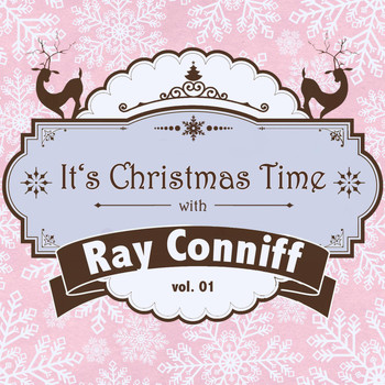 Ray Conniff - It's Christmas Time with Ray Conniff, Vol. 01