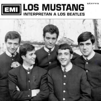 Los Mustang - Interpretan a Los Beatles (Remasterizado 2015)
