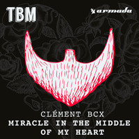 BcX - Miracle In The Middle Of My Heart