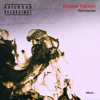 Rhamm Thrash - Not Human!