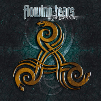 Flowing Tears - Serpentine