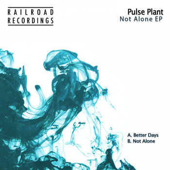 Pulse Plant - Not Alone EP