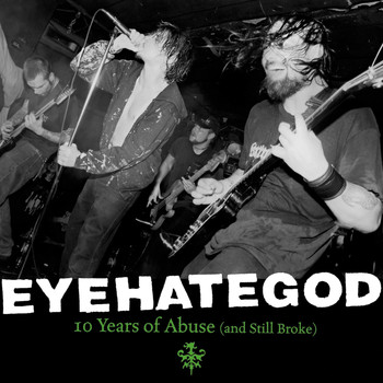 Eyehategod - 10 Years of Abuse and Still Broke (Live) (Explicit)