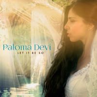 Paloma Devi - Let It Be So