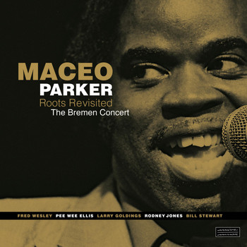 Maceo Parker - The Bremen Concert - Audiophile Edition