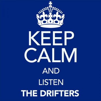 The Drifters - Keep Calm and Listen the Drifters