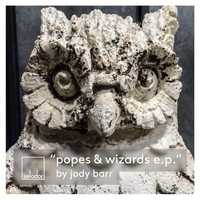 Jody Barr - Popes & Wizards EP