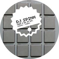 DJ Spinn - Man I Do It EP