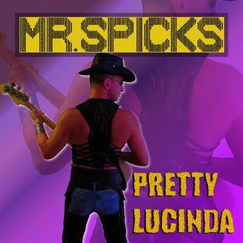 Mr. Spicks - Pretty Lucinda