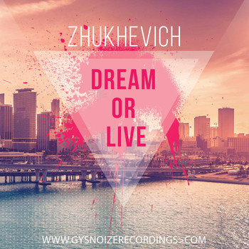 Zhukhevich - Dream or Live