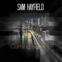 Sam Hayfield - Coming Home EP