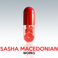 Sasha Macedonian - Sasha Macedonian Works